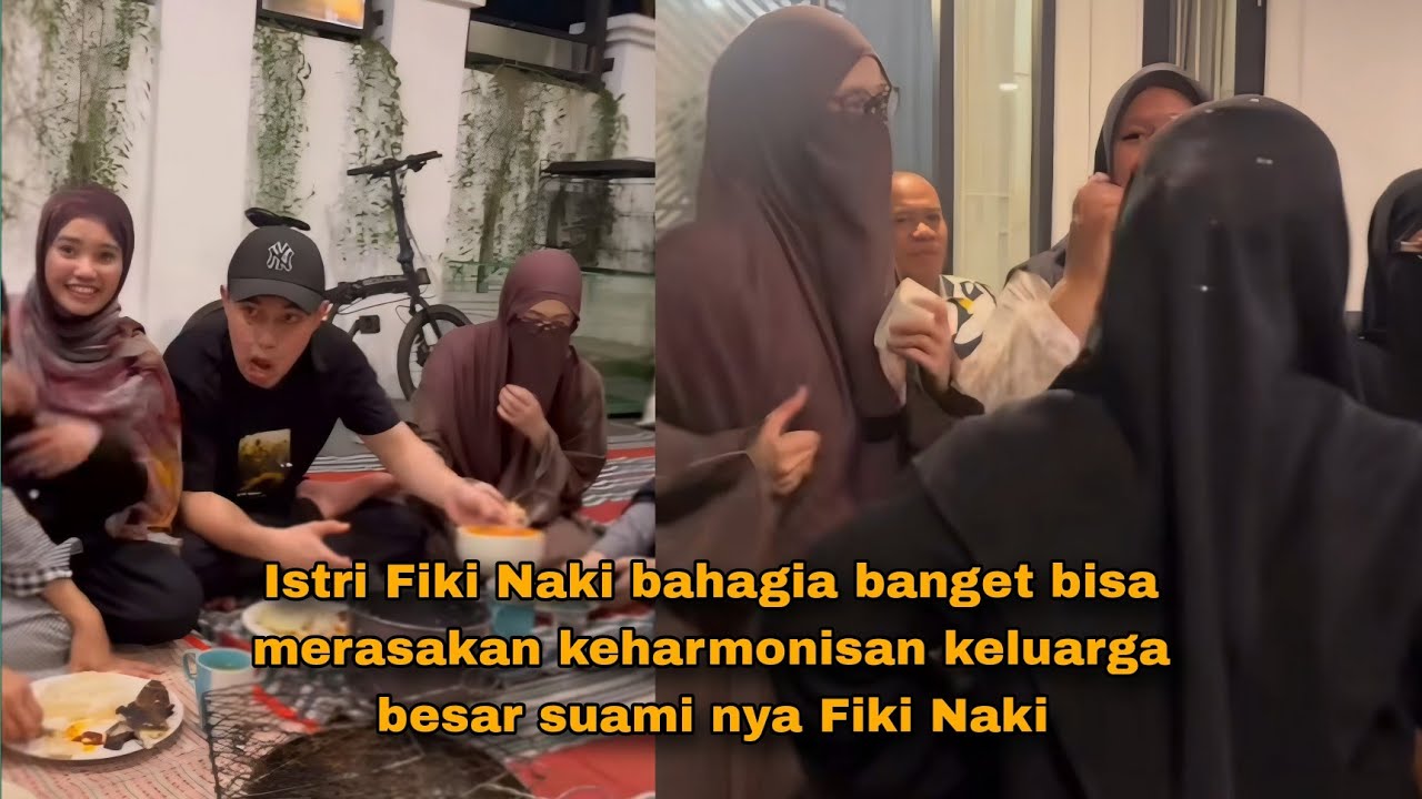 Istri Fiki Naki bahagia banget bisa merasakan keharmonisan keluarga besar suami nya Fiki Naki