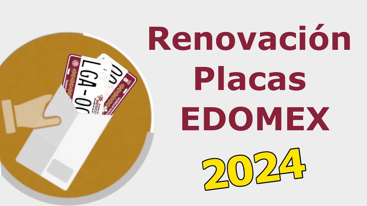 Renovación de placas EDOMEX 2024
