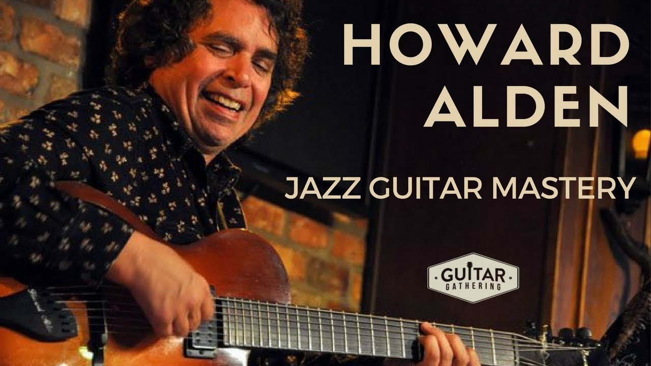 Jazz Guitar Mastery with Howard Alden