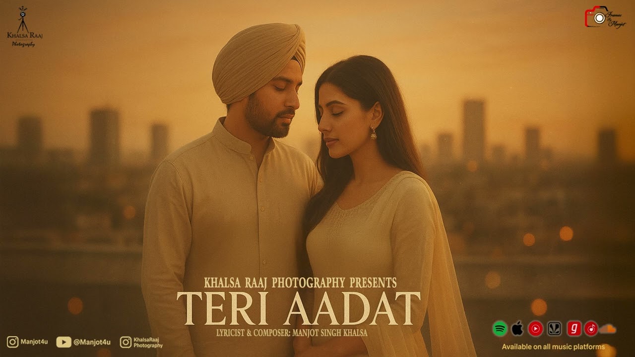 Teri Aadat - Official Punjabi Song | Punjabi Song 2025 | Romantic Song 2025 | Manjot Singh Khalsa