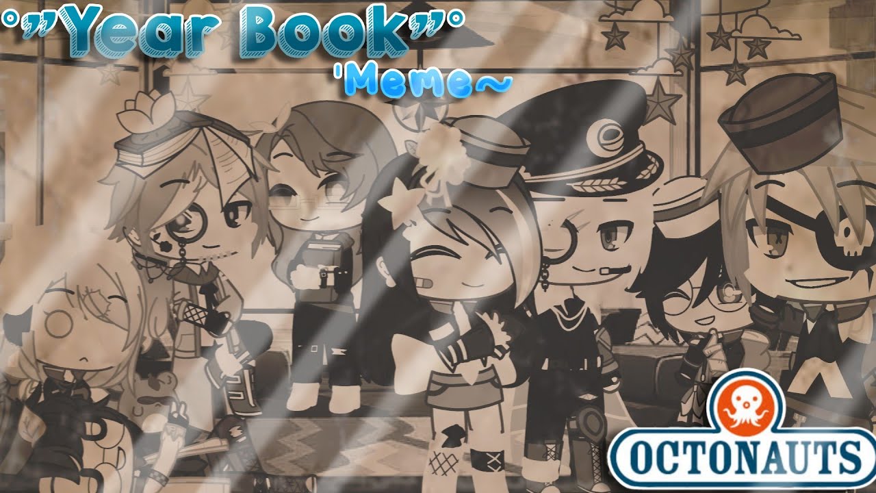 ✨⌛°`Bye guys hi ladies mwah°~📔💞 || (Year Book Meme) || Ft. Future AU and Future Family || Octonauts🐙
