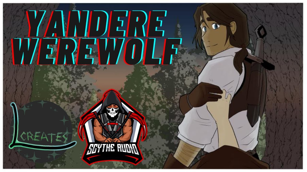 [Horror ASMR] Taken by a Yandere Werewolf (AudioRoleplay) [Reverse Yandere] [M4A] [BritishMaleVoice]