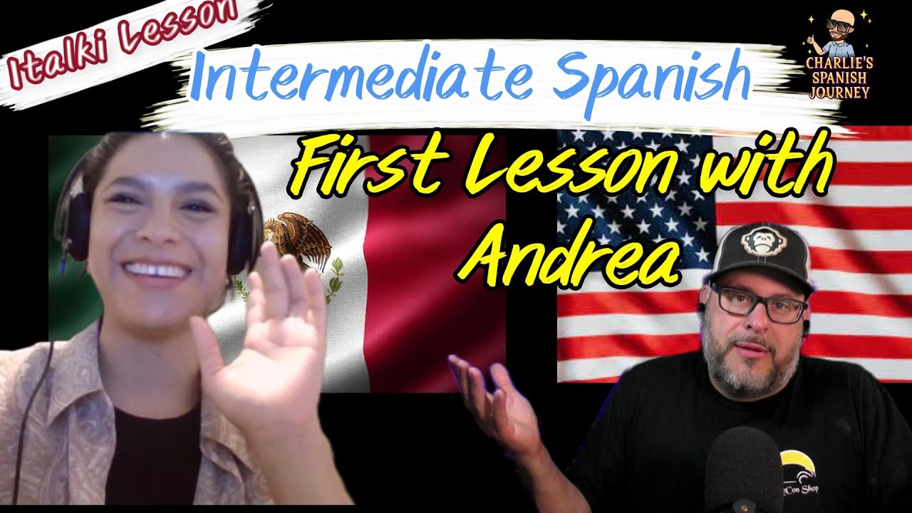 My First Intermediate Spanish Lesson with Andrea from Mexico 🇲🇽 | italki Experience!
