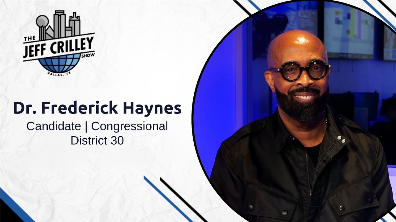 Dr. Frederick Haynes, Candidate | Congressional District 30 | The Jeff Crilley Show