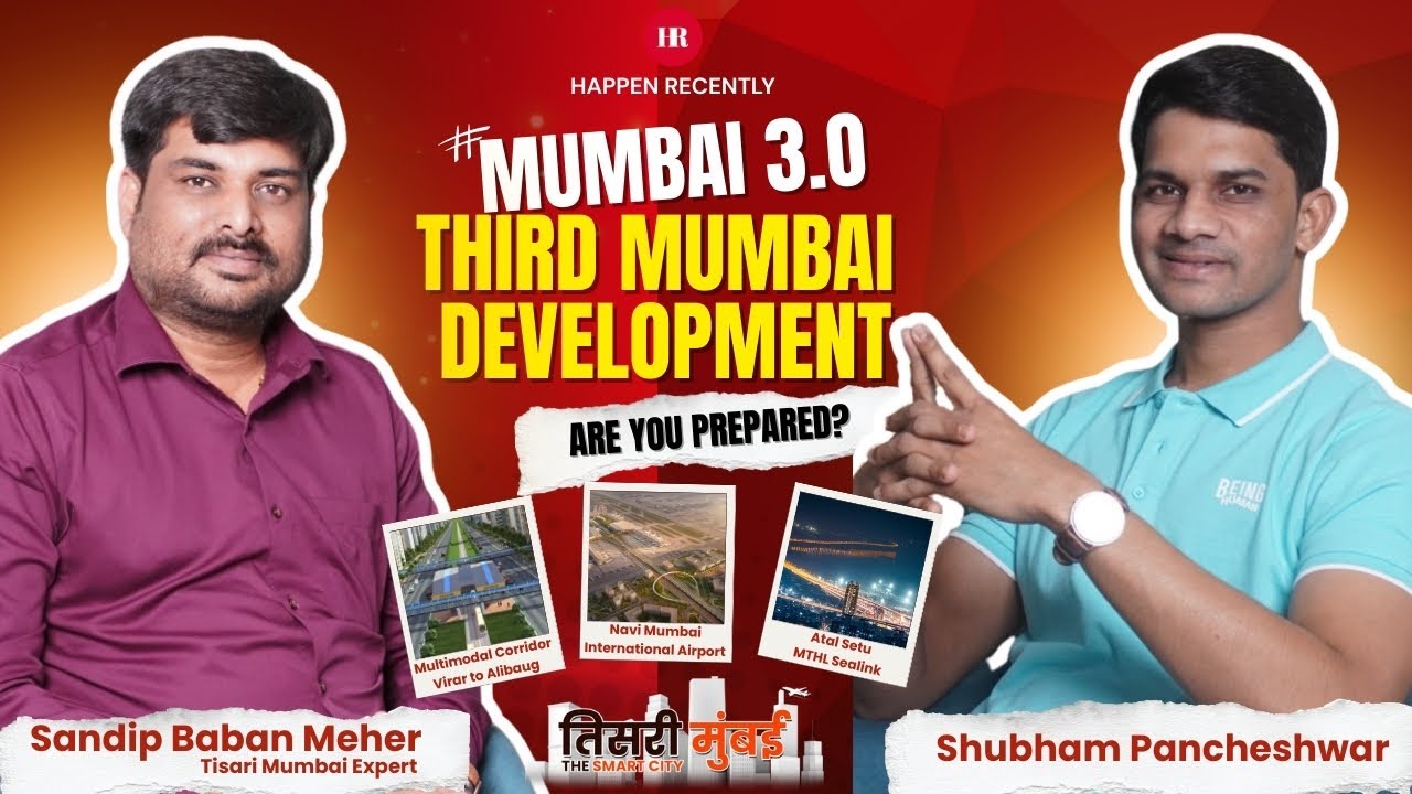 Mumbai 3.0 &ndash; Third Mumbai Development | EP-21 | Sandip Meher & Shubham Pancheshwar | #ThirdMumbai