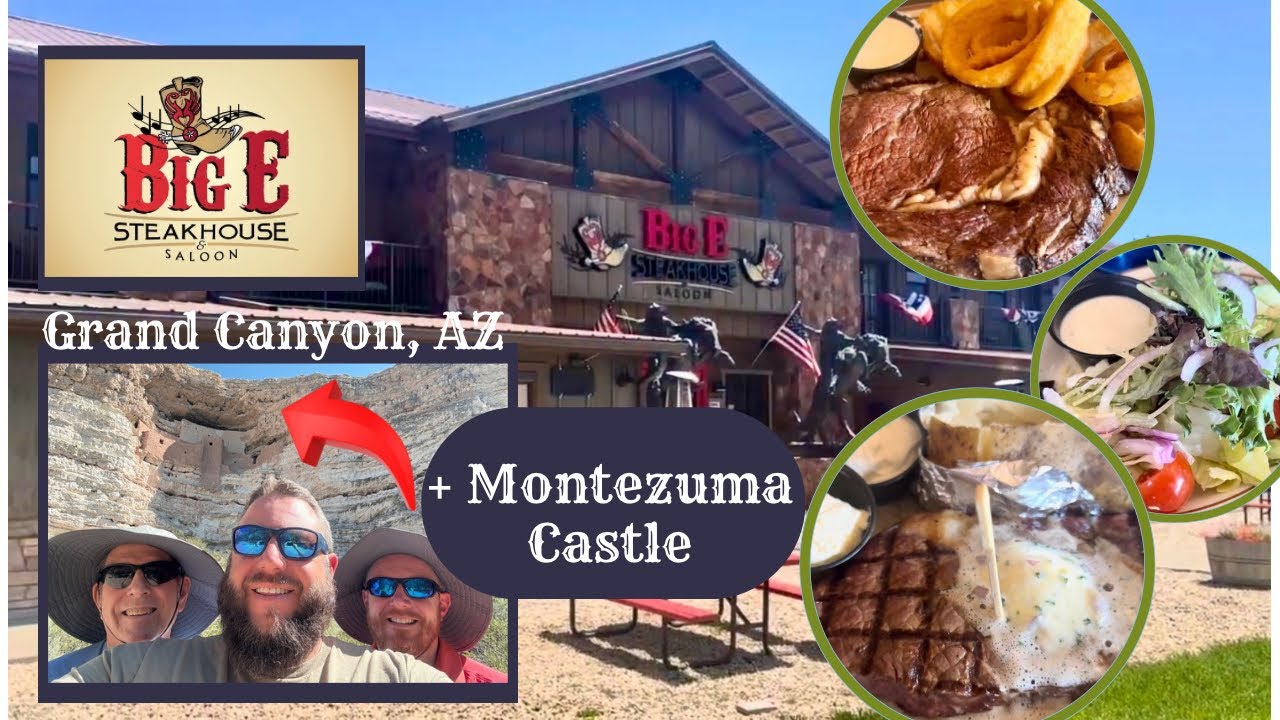 Grand Canyon! Big E Steakhouse & Saloon in Tusayan, Arizona + Montezuma Castle National Monument!