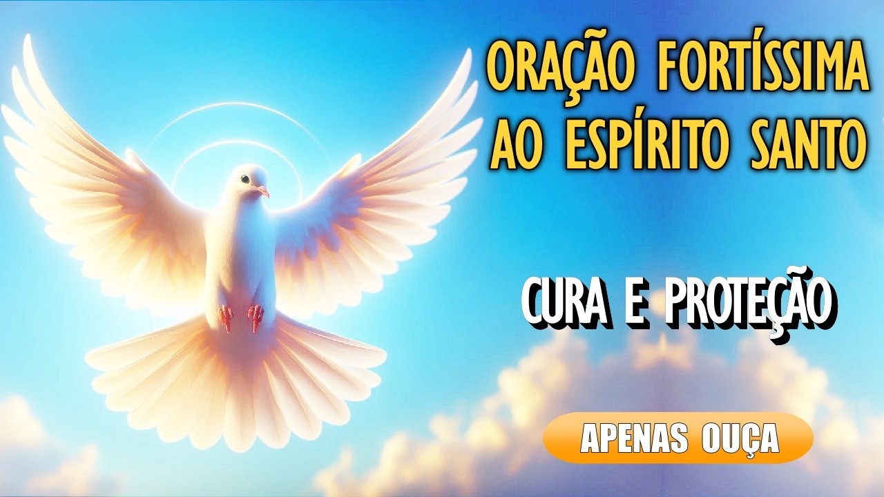 🙏ORAÇÃO PODEROSA AO ESPÍRITO SANTO PARA CURAR A ALMA FERIDA