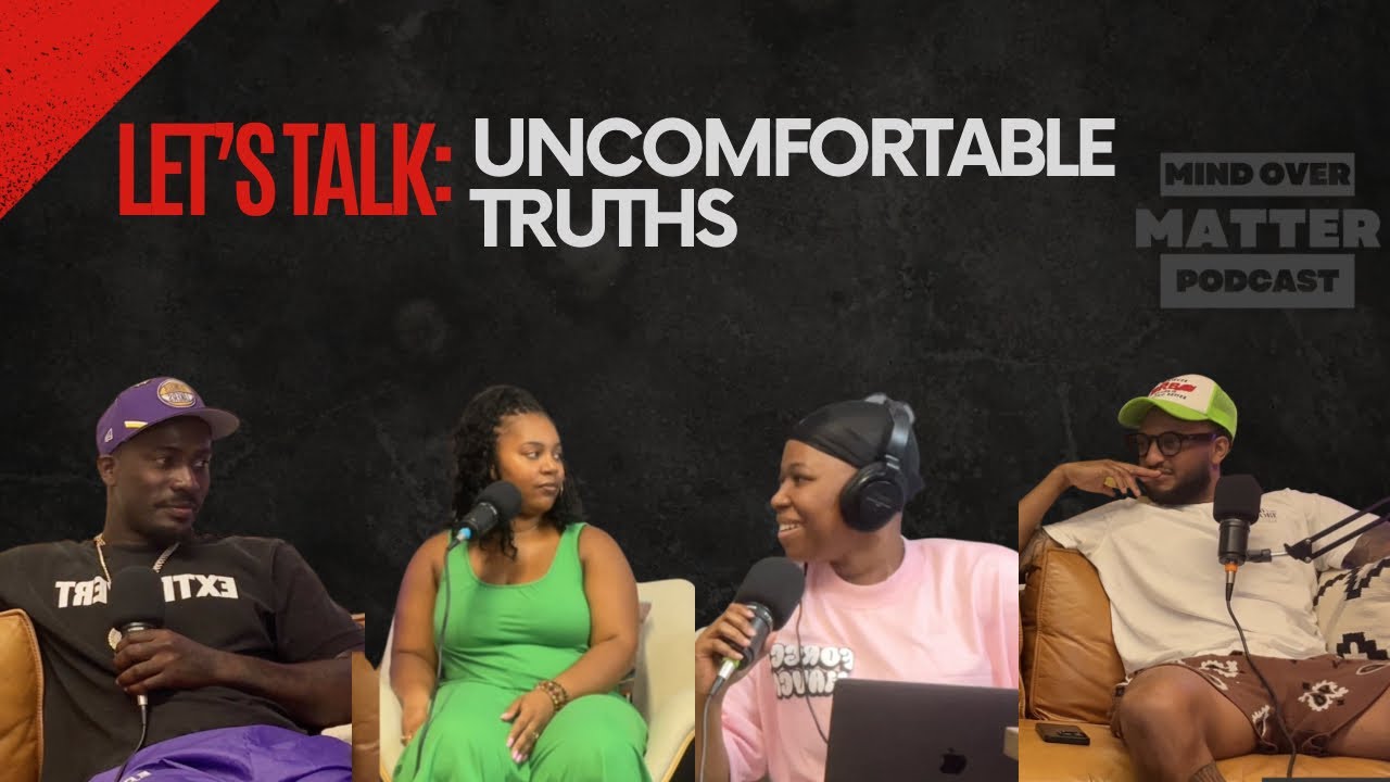 Uncomfortable Truths | Eps. 7 | The Mind Over Matter Podcast