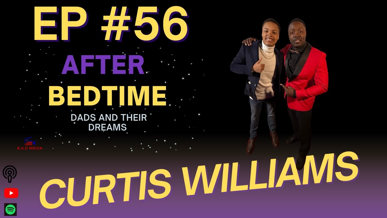 After Bedtime Podcast x Curtis Williams