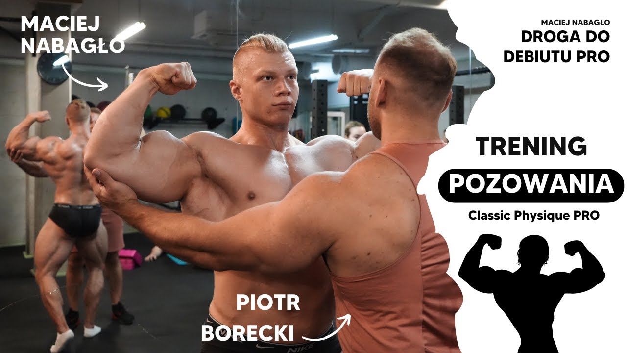 Droga do debiutu PRO | Trening pozowania | Maciej Nabagło & Piotr Borecki | Classic Physique PRO