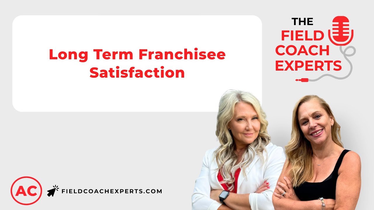 Ep 13. Long Term Franchisee Satisfaction
