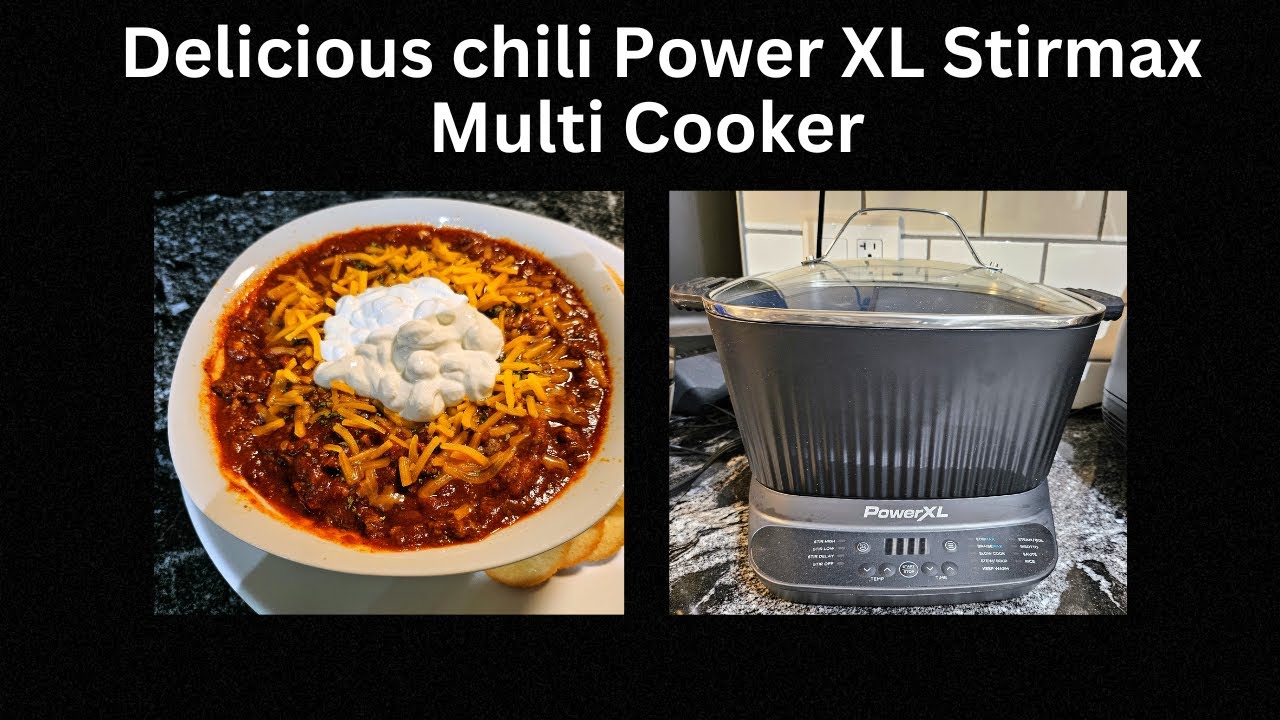 ВКУСНЫЙ ЧИЛИ – МУЛЬТИВАРКА POWER XL STIRMAX