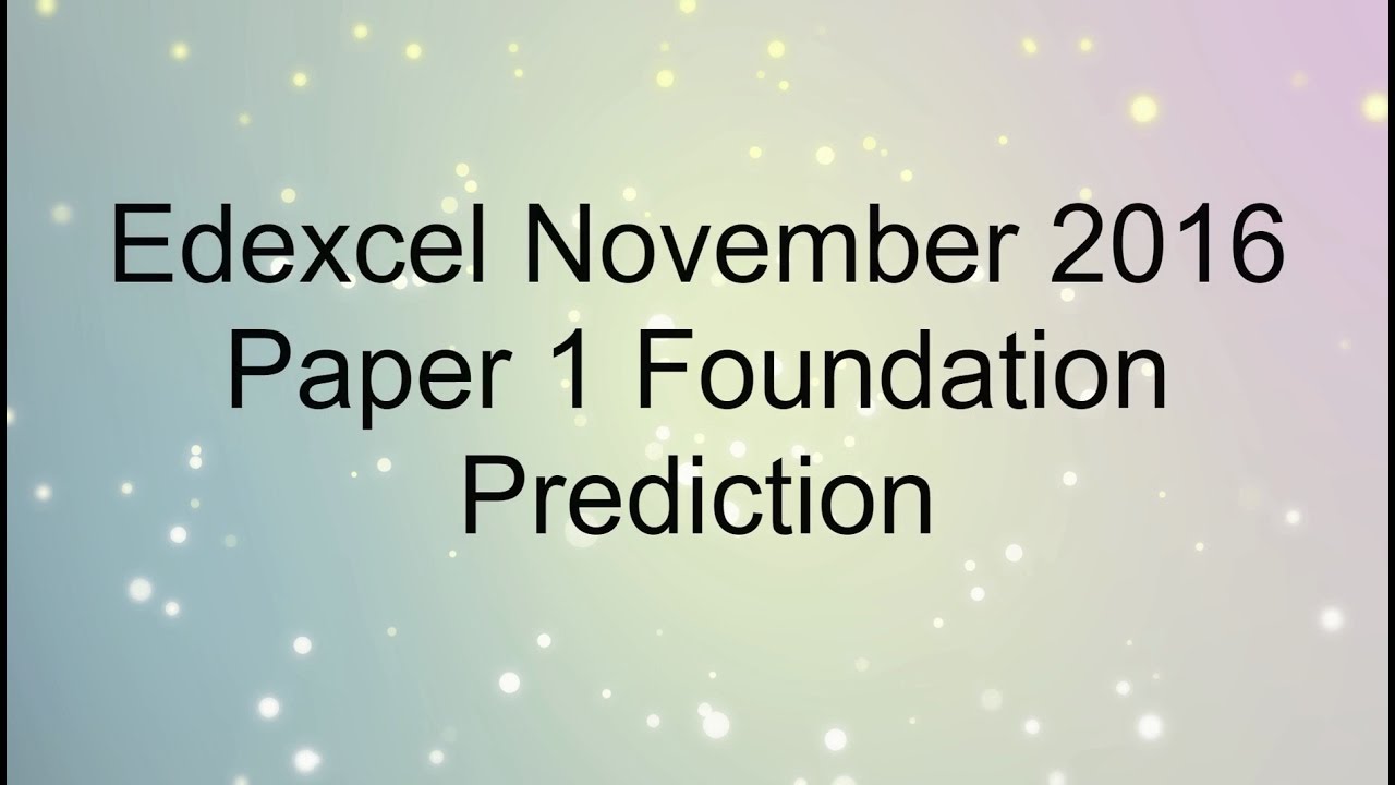 2016 NOVEMBER Edexcel Maths GCSE Predicted Paper for Foundation Paper 1 Non Calculator Exam 1MA0/1F