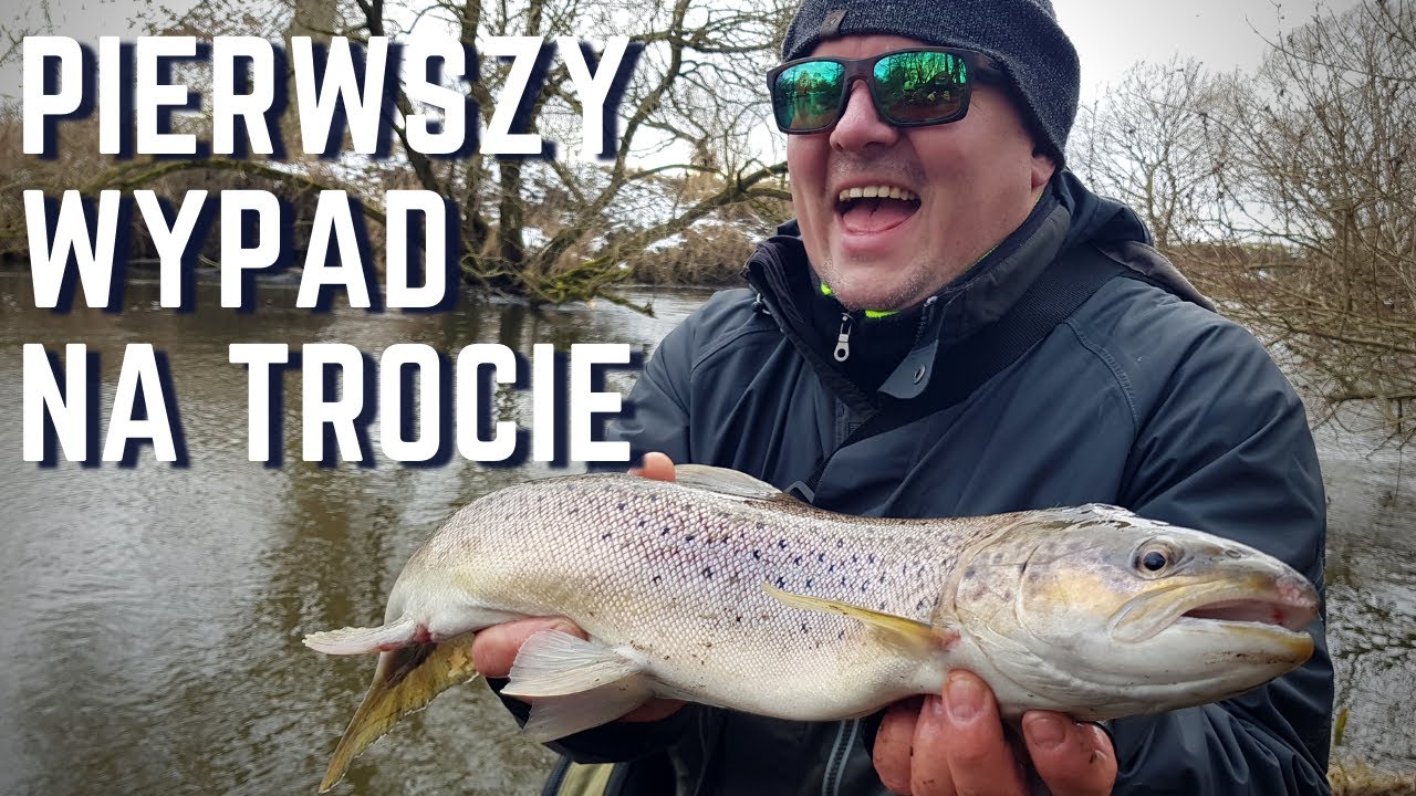 Rzeczne trocie // Pierwszy raz na trociach // #9