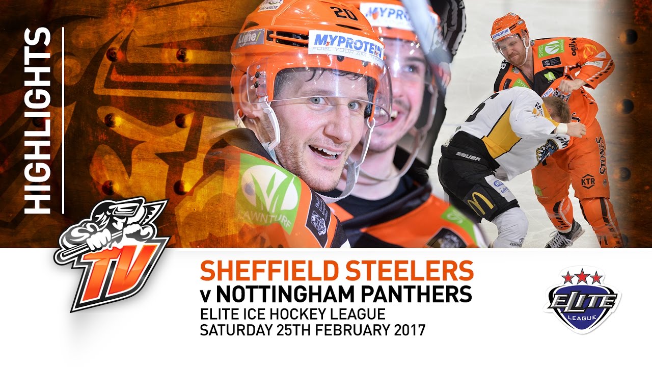 Sheffield Steelers v Nottingham Panthers - EIHL - Saturday 25th February 2017
