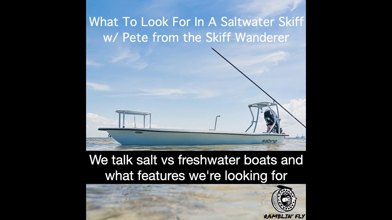 Ramblin Fly Podcast E8 | What To Look For In A Saltwater Skiff with Pete from The Skiff Wanderer