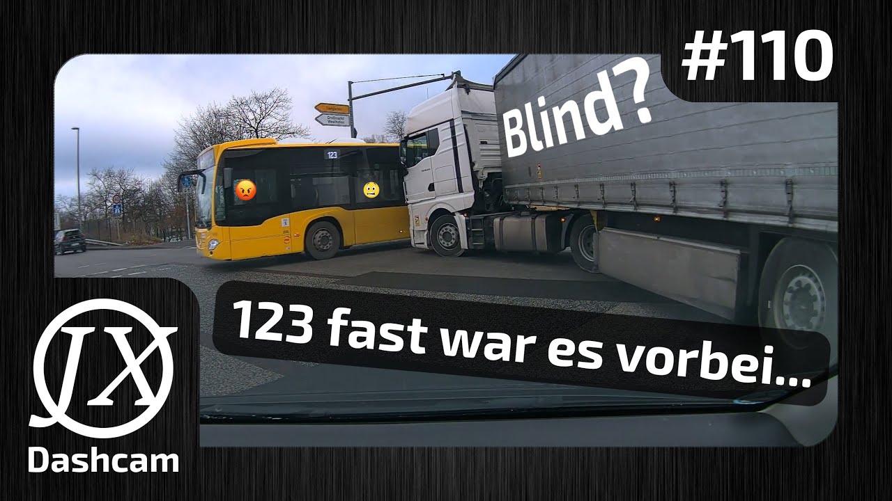 LKW rammt beinahe Bus #closecall Radfahrer & Geisterfahrer | #110 Dashcam Compilation Berlin Germany