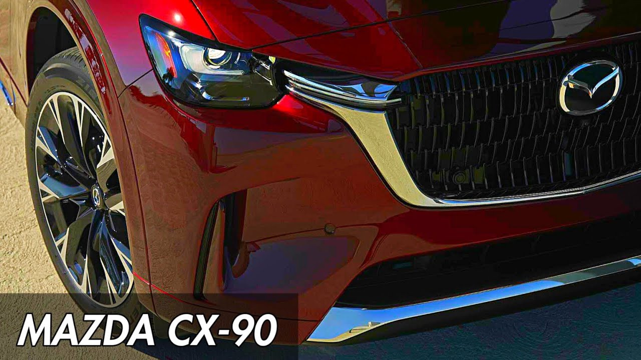 2024 Mazda CX 90 &ndash; Three-Row Luxury SUV