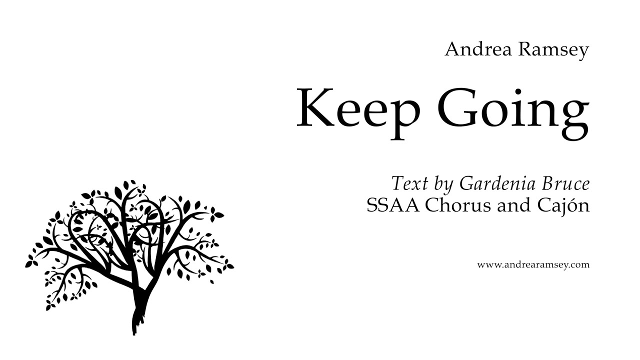 Keep Going, SSAA, by Andrea Ramsey