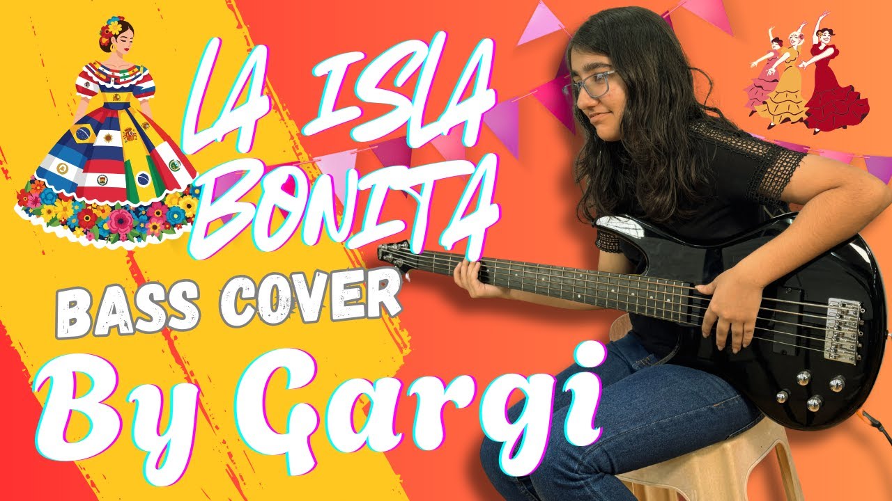 La Isla Bonita - Bass Cover By Gargi M