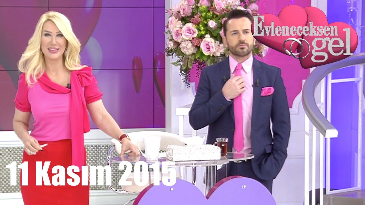 Evleneceksen Gel - 11 Kasım 2015