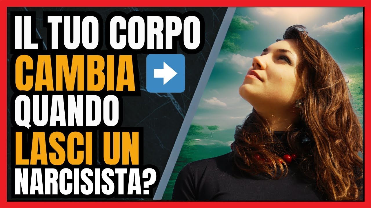 🌿 Ecco Come CAMBIA il tuo CORPO quando Lasci un Narcisista! 💔