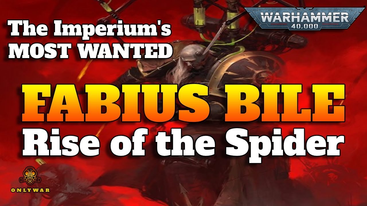 The Imperium's Most Wanted - FABIUS BILE - Chapter 1 Rise of the Spider - Warhammer 40k Lore