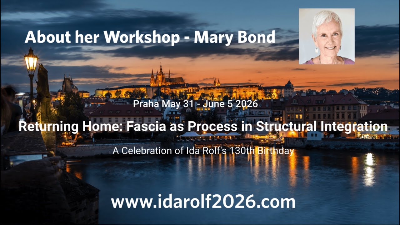 Structural Integration Symposium Prague 2026 - Workshop Introduction: Mary Bond
