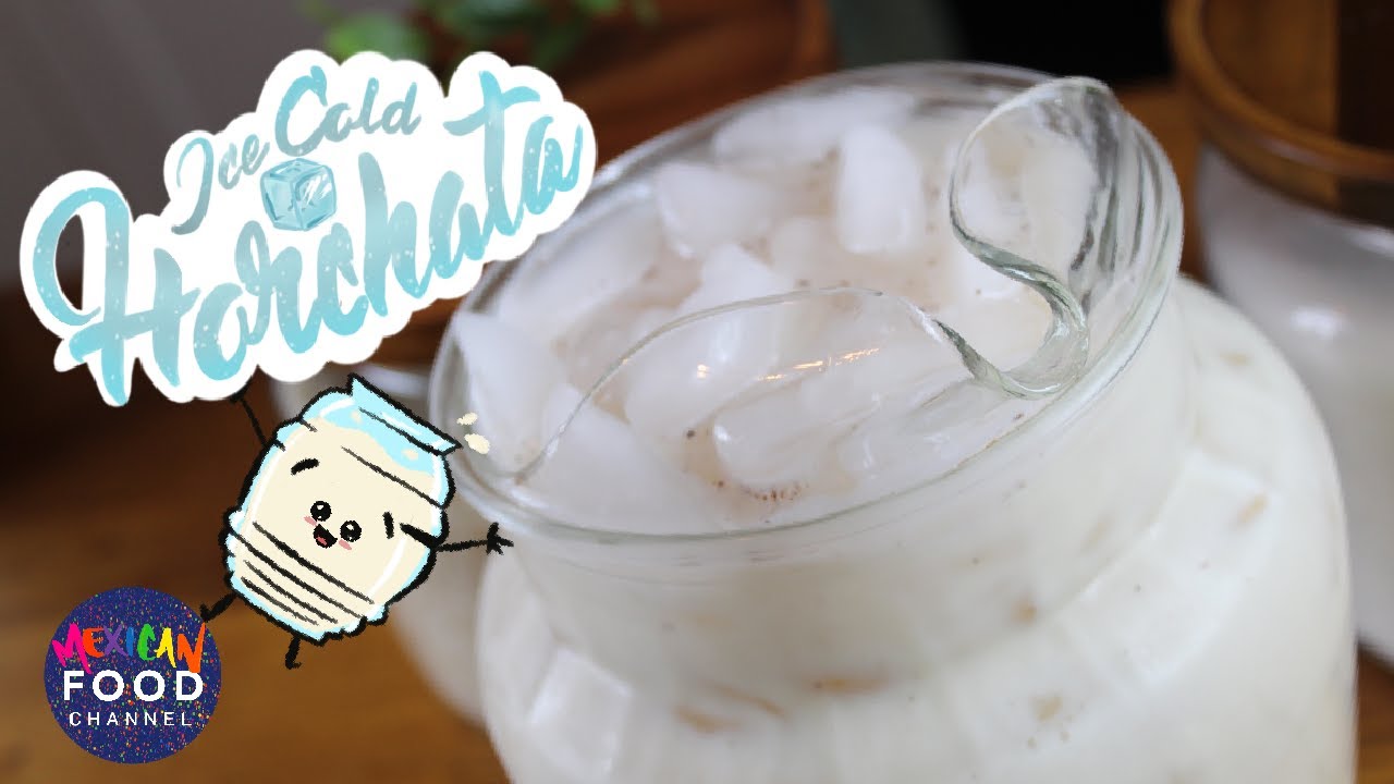 Agua de Horchata | HOW TO MAKE HORCHATA | The Mexican Food Channel