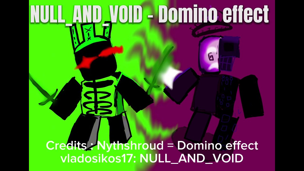NULL_AND_VOID x Domino Effect mashup