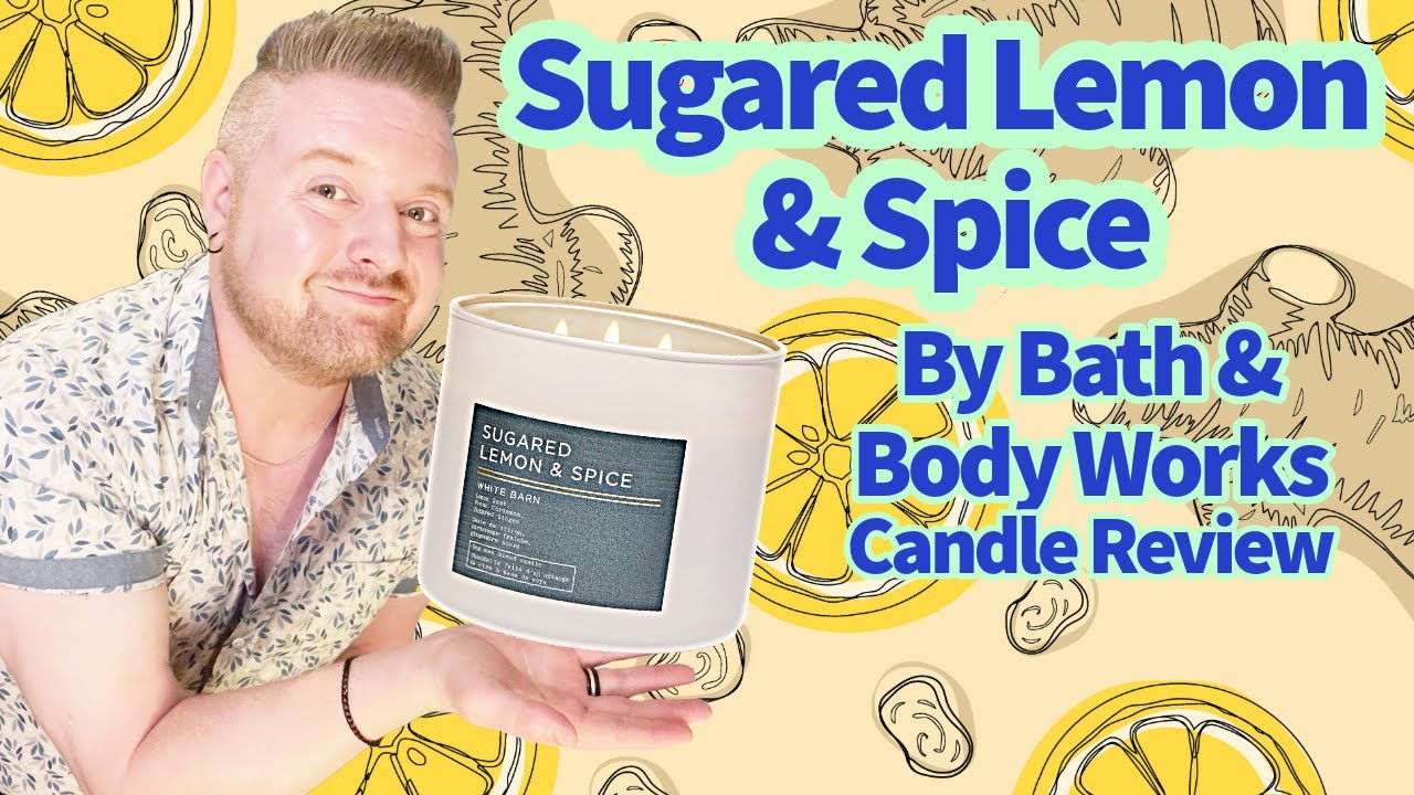 Candle Review: Sugared Lemon and Spice by Bath & Body Works