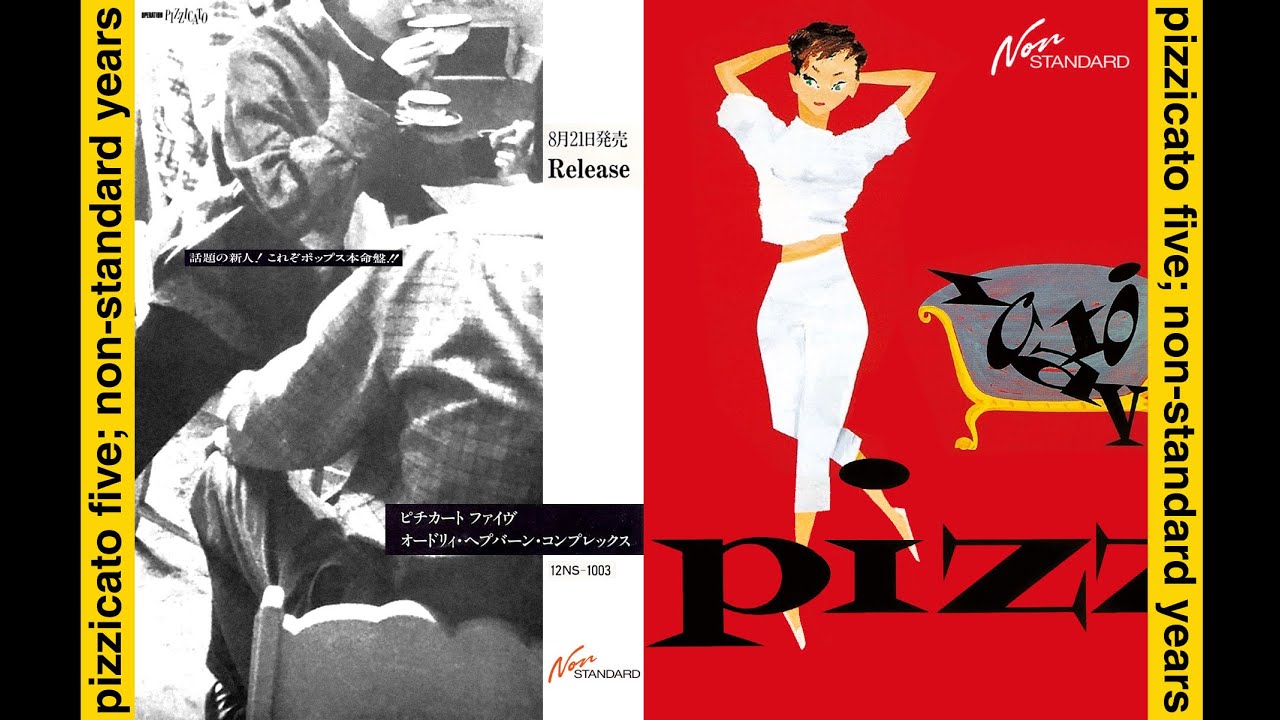 ピチカート・ファイヴ Pizzicato Five ノンスタンダードのピチカート・ファイヴ Non-Standard Years 1985-1987
