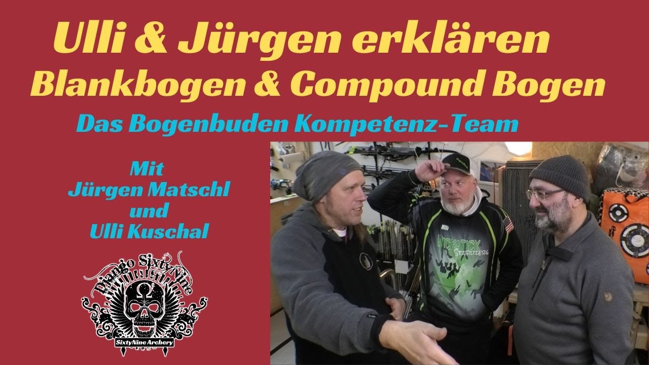 Jürgen und Ulli erklären Blankbogen und Compound Bogen | Bogenbuden Kompetenz-Team