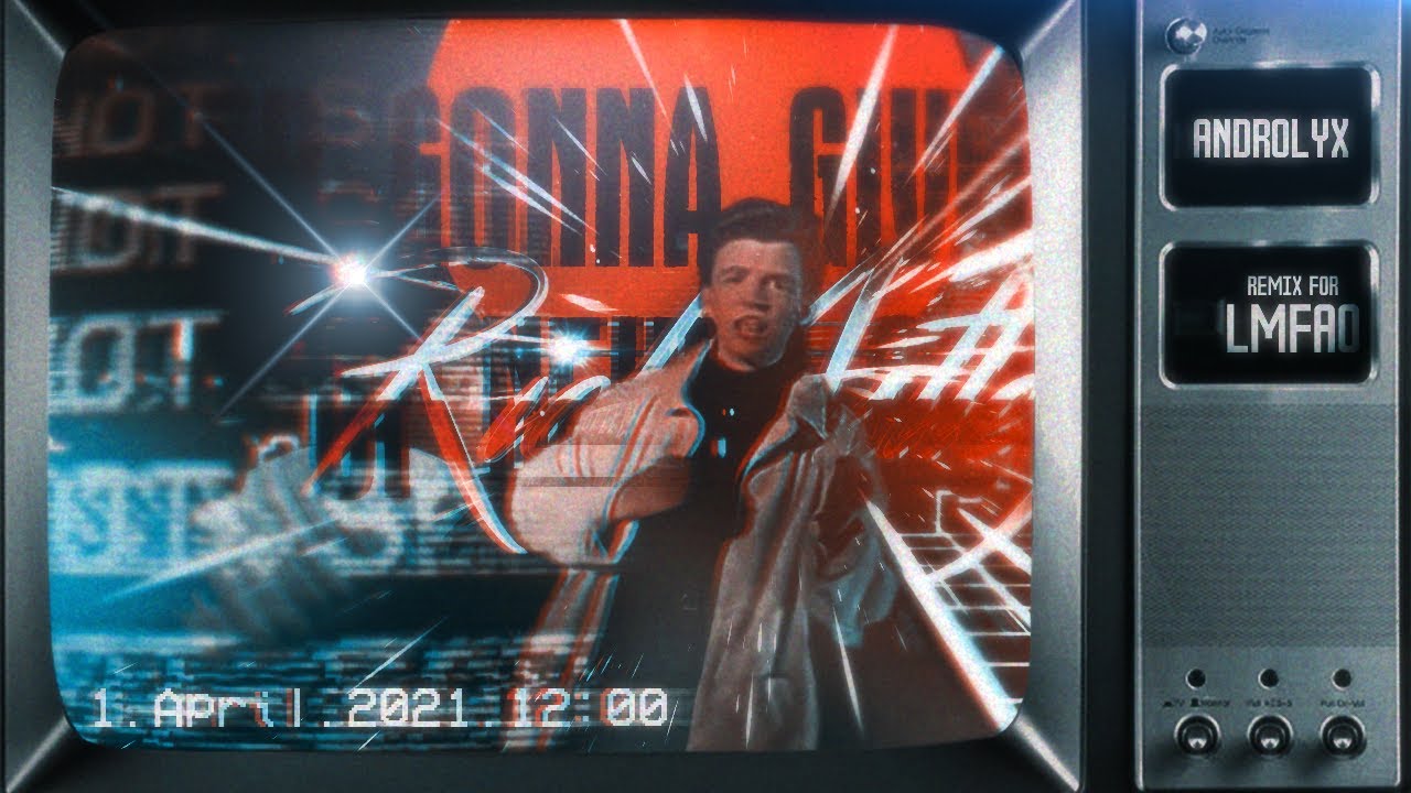 Rick Astley - Never Gonna Give You Up (Androlyx Remix)