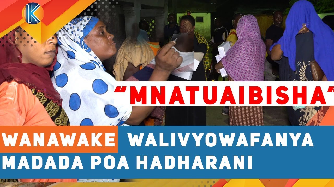 WANAWAKE  WALIVYOWAFANYA MADADA POA HADHARANI