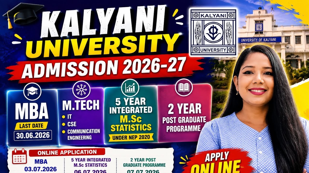 Kalyani University Admission 2026 | MBA, M.Tech & M.Sc Admissions Started | Last Date & Eligibility 