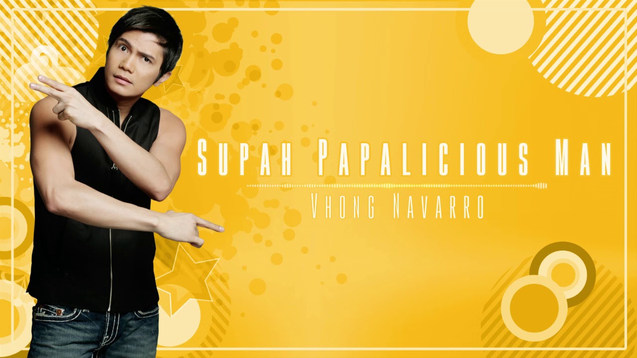 Vhong Navarro - Supah Papalicious Man (Audio) 🎵 | Best Novelty Hits