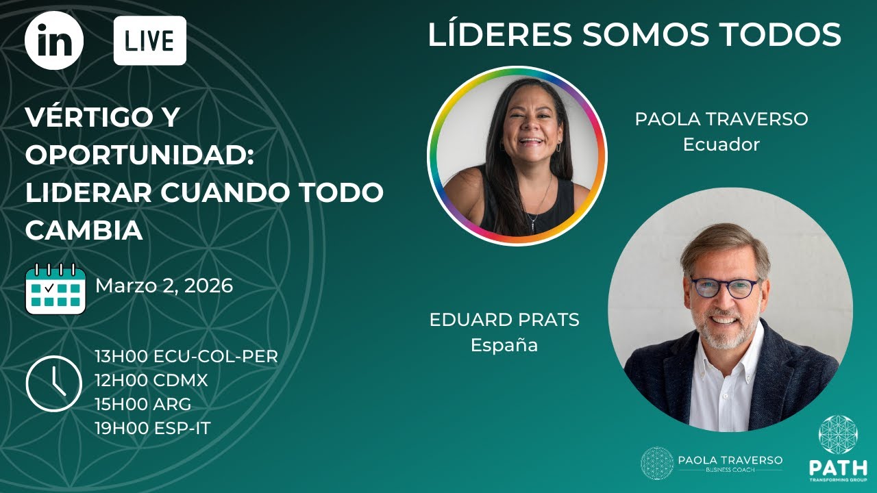 LÍDERES SOMOS TODOS – VÉRTIGO Y OPORTUNIDAD:  LIDERAR CUANDO TODO CAMBIA (T5 – E3)