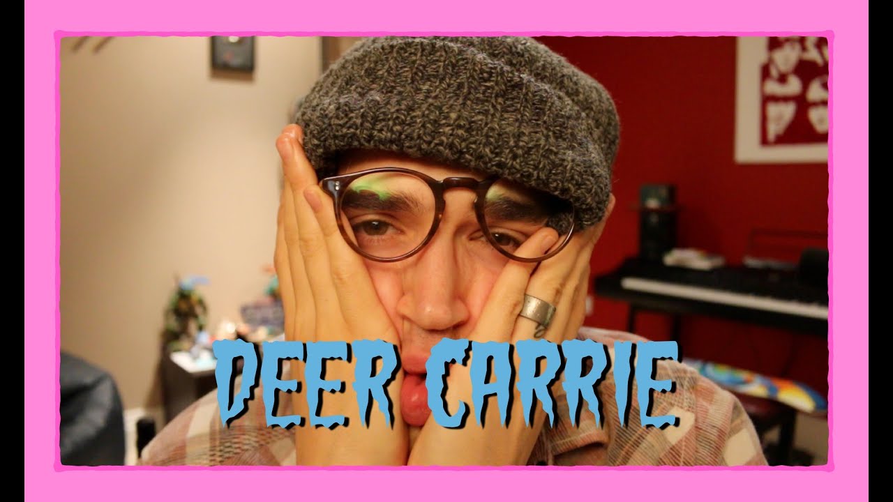 Deer Carrie...