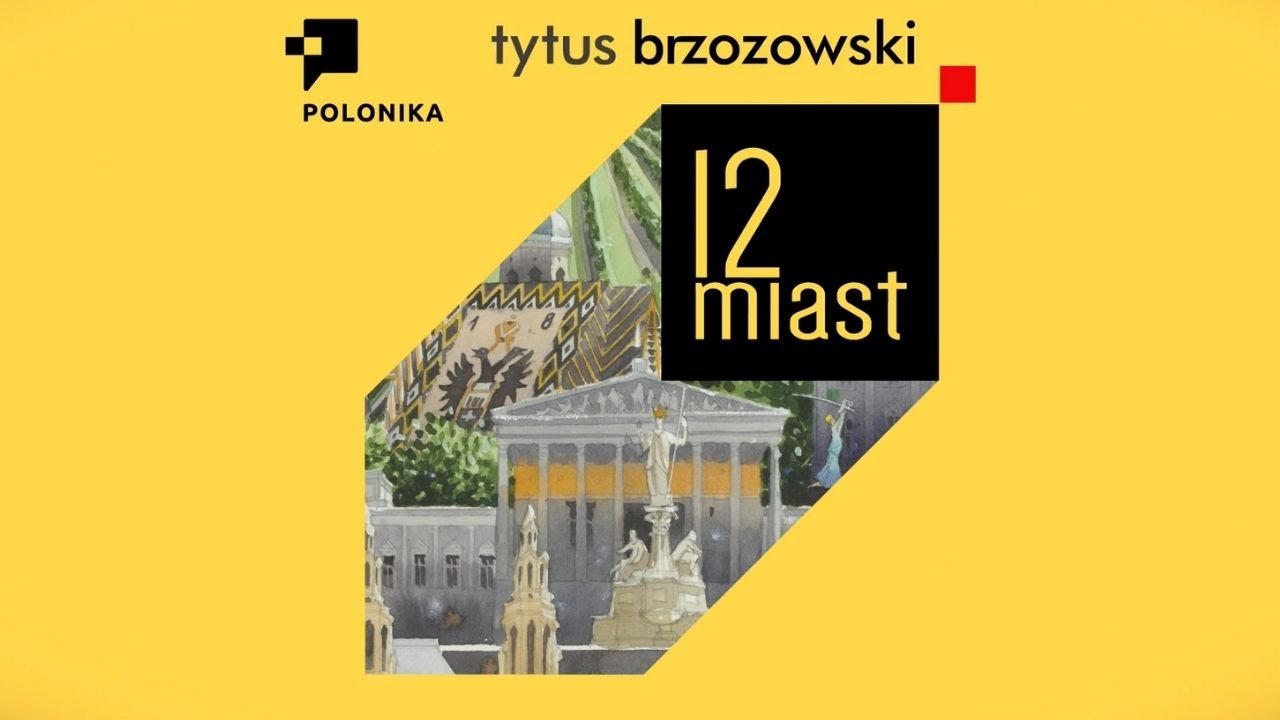 Tytus Brzozowski. 12 miast | wystawa Instytutu Polonika