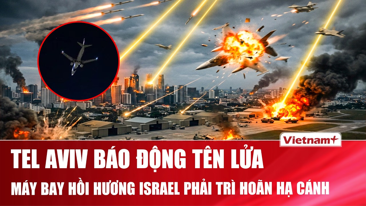 Chuyến bay hồi hương Israel buộc bay vòng khi còi báo động tên lửa vang lên gần Tel Aviv