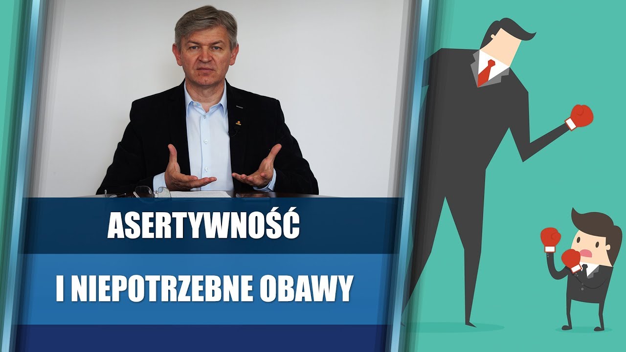 Asertywność i niepotrzebne obawy