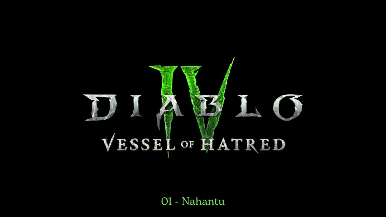 Diablo 4 VoH - 01 - Nahantu [OST]