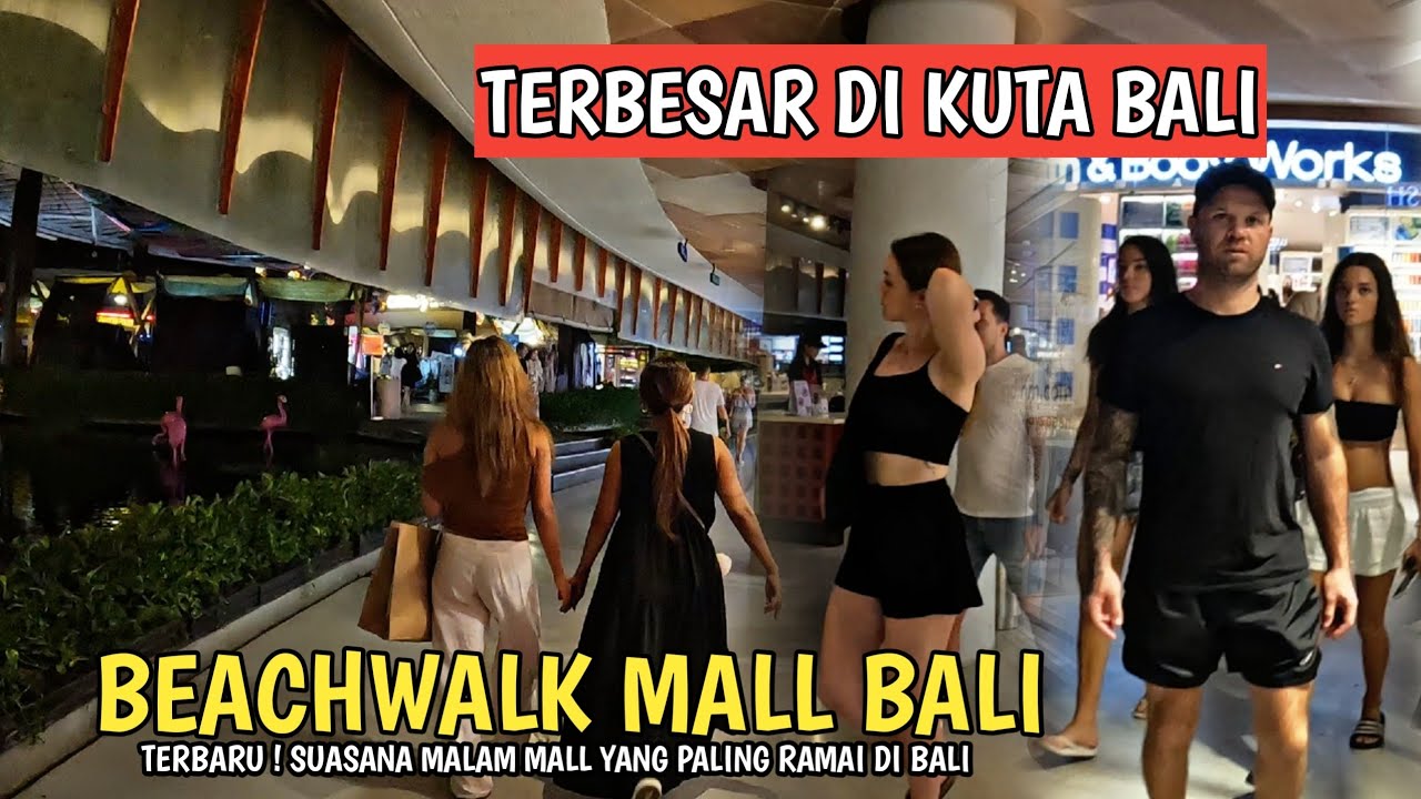 MALL PALING RAMAI DI BALI | BEACHWALK MALL KUTA BALI