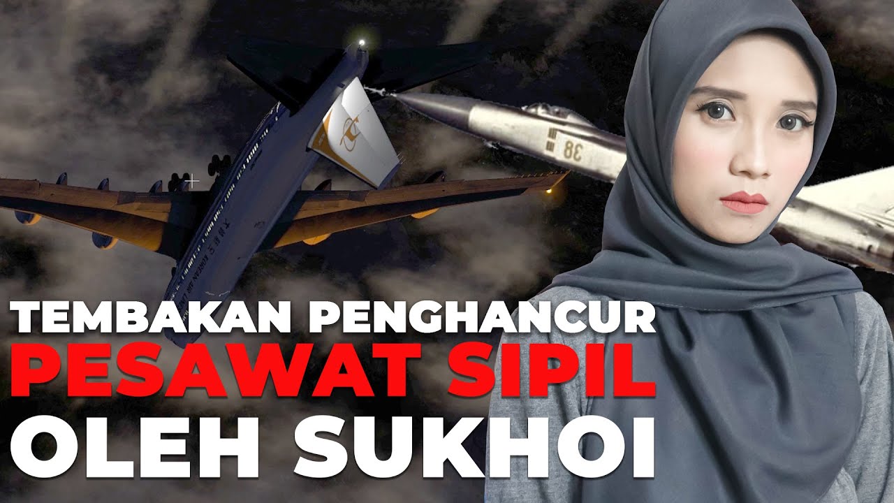 Jet Tempur Sukhoi Rusia Pernah Menembak Jatuh Pesawat Sipil | Korean Air Lines 007
