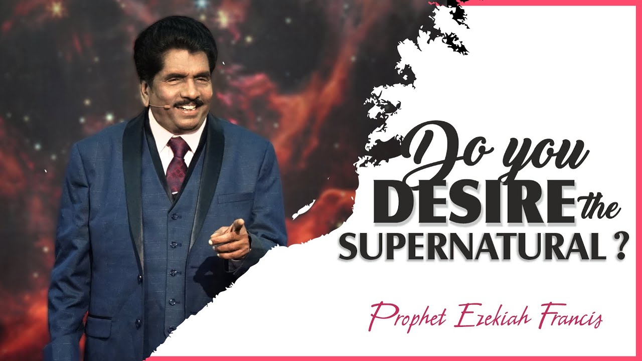 Desire the supernatural | Apostles and Prophets Conference, 2023 | Prophet Ezekiah Francis