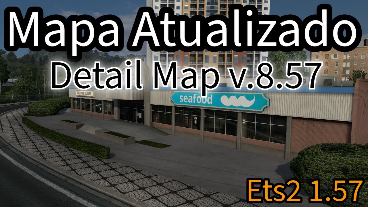 Atualiza&ccedil;&atilde;o Mapa Detail Map v.8.57 Para Ets2 1.57