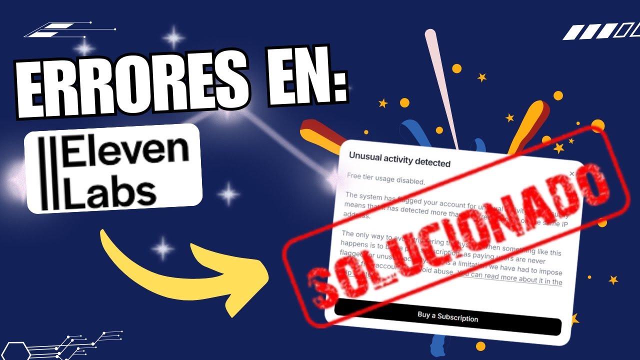 El Error más común de ElevenLabs [Solución] Unusual Activity Detected