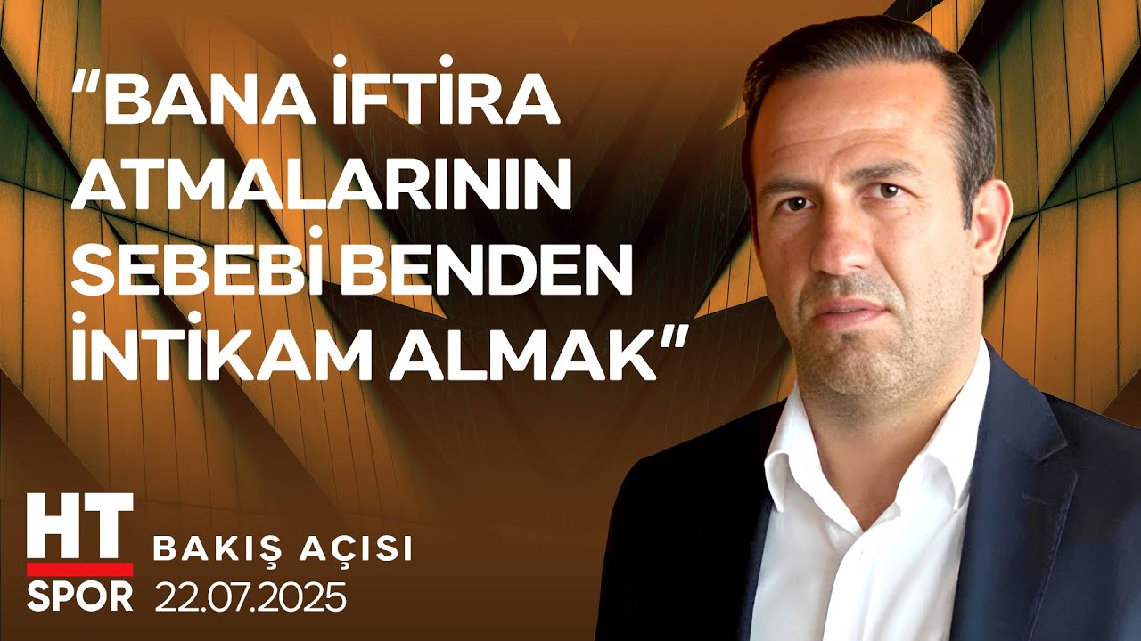 Adil Gevrek Hakkındaki İddialara Yanıt Verdi I Bakış Açısı - 22 Temmuz 2025