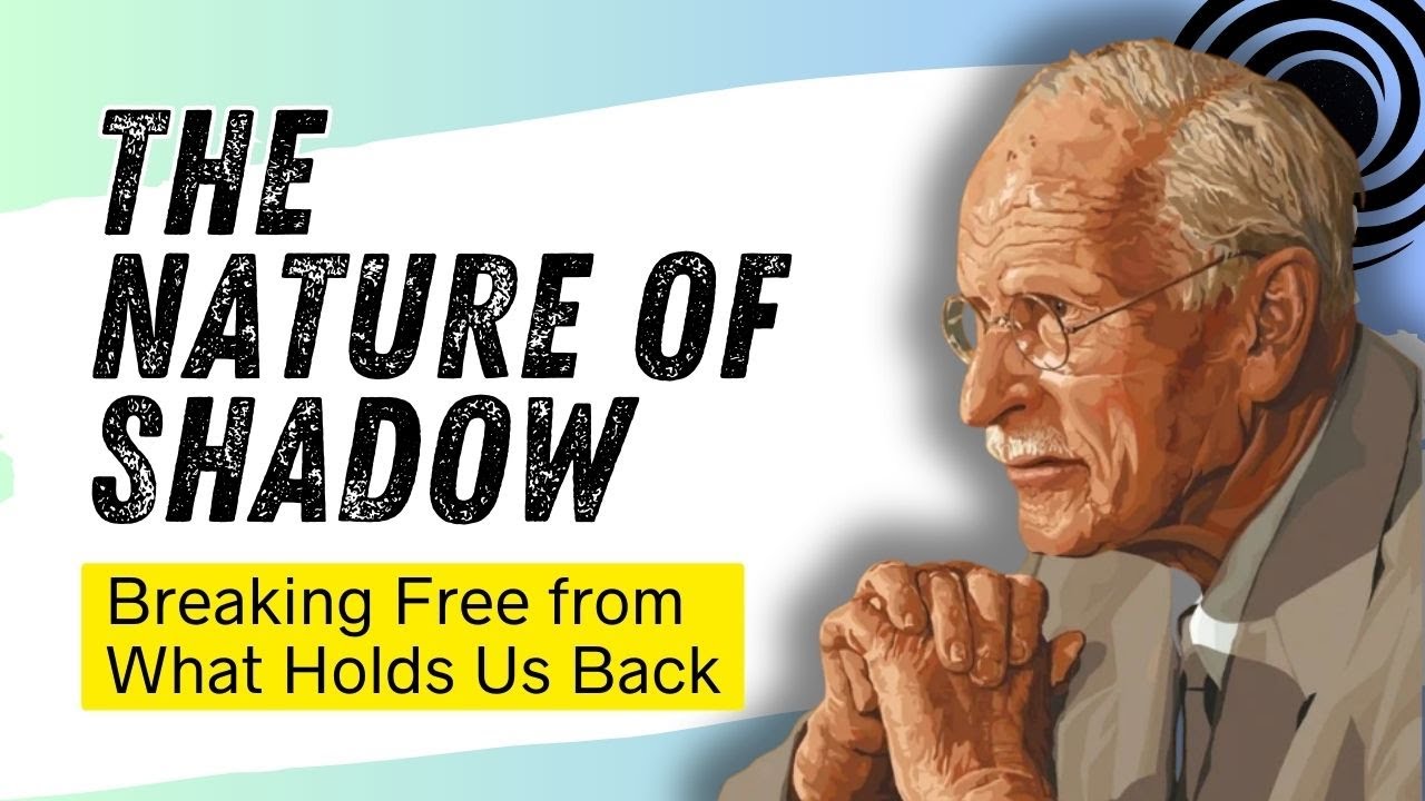 The Nature of Shadow: Breaking Free from What Holds Us Back